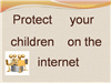 Protect Your Children On...