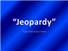 Jeopardy Template-4 Topic